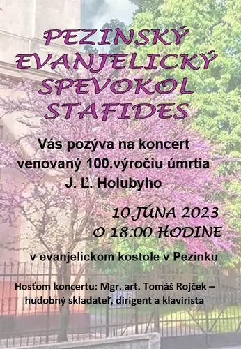 10.6.2023 o 18:00 Koncert spevokolu STAFIDES k 100-tému výročiu úmrtia J.Ľ.Holubyho